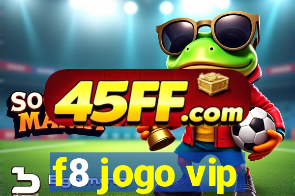 f8 jogo vip